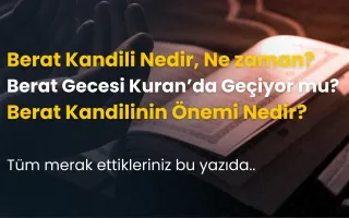 Berat Kandili Nedir, Ne Zaman?